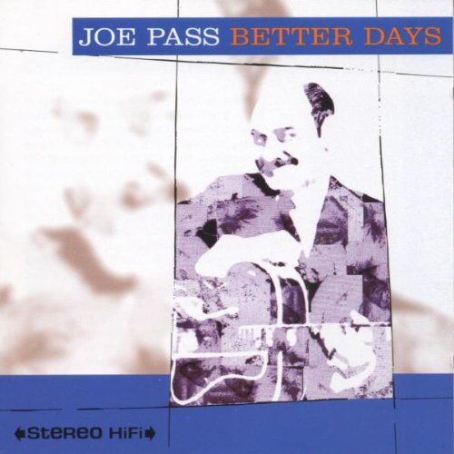 Joe Pass - Better Days - Preis vom 30.09.2026 22:30:23 h