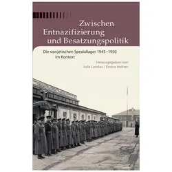 Zwischen Entnazifizierung und Besatzungspolitik, Fachbücher von Enrico Heitzer, Julia Landau