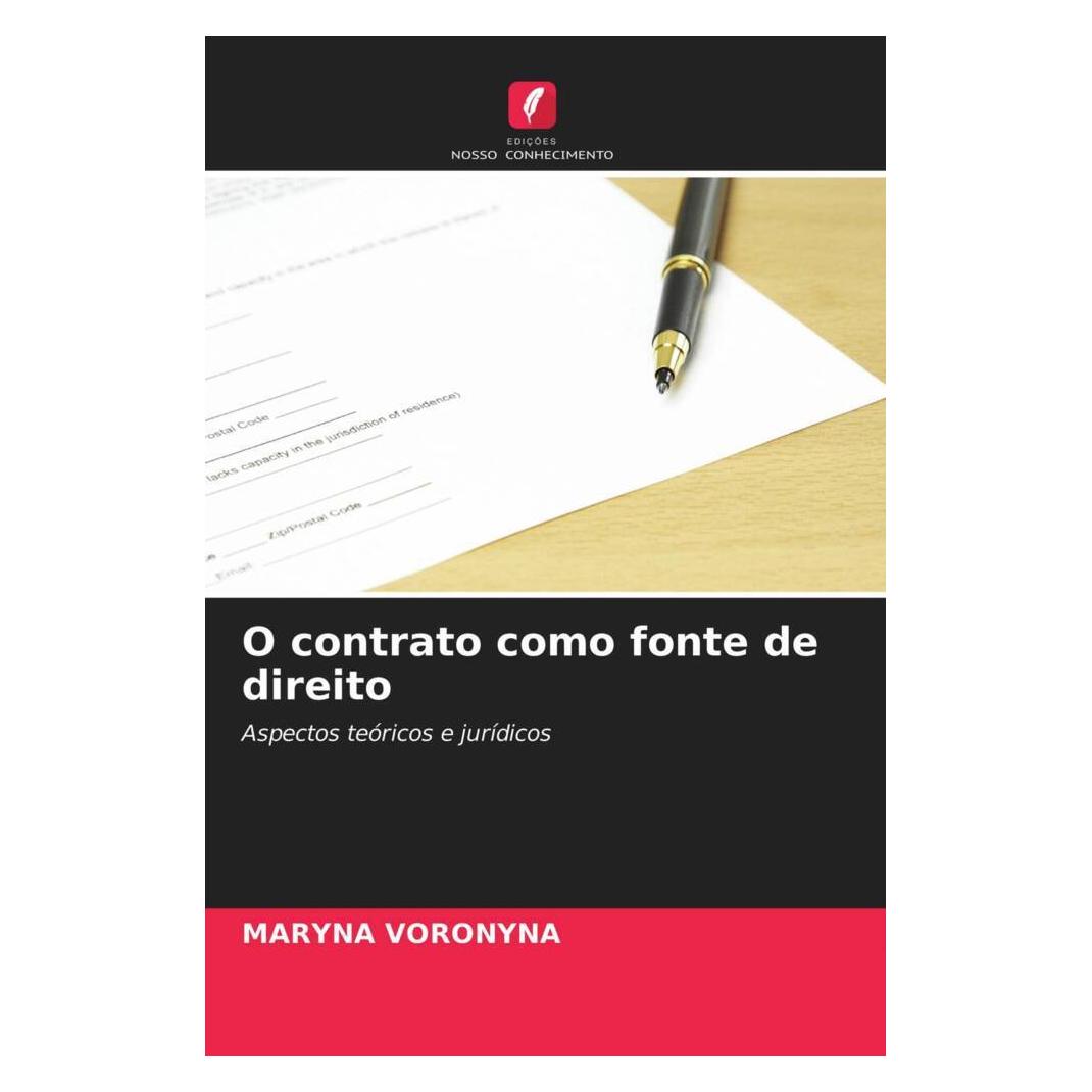 Edicoes Nosso Conhecimento O contrato como fonte de direito (Portugiesisch, Softcover, MARYNA VORONYNA) (56180576)