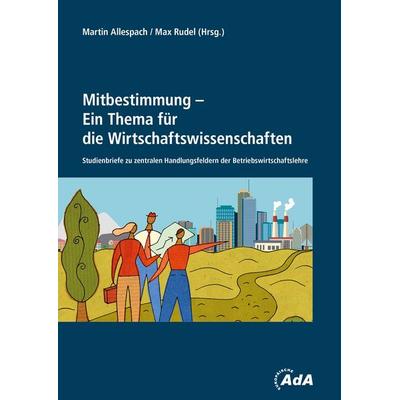 Mitbestimmung - Ein Thema für die Wirtschaftswissenschaften, Paperback von , Bund-Verlag GmbH