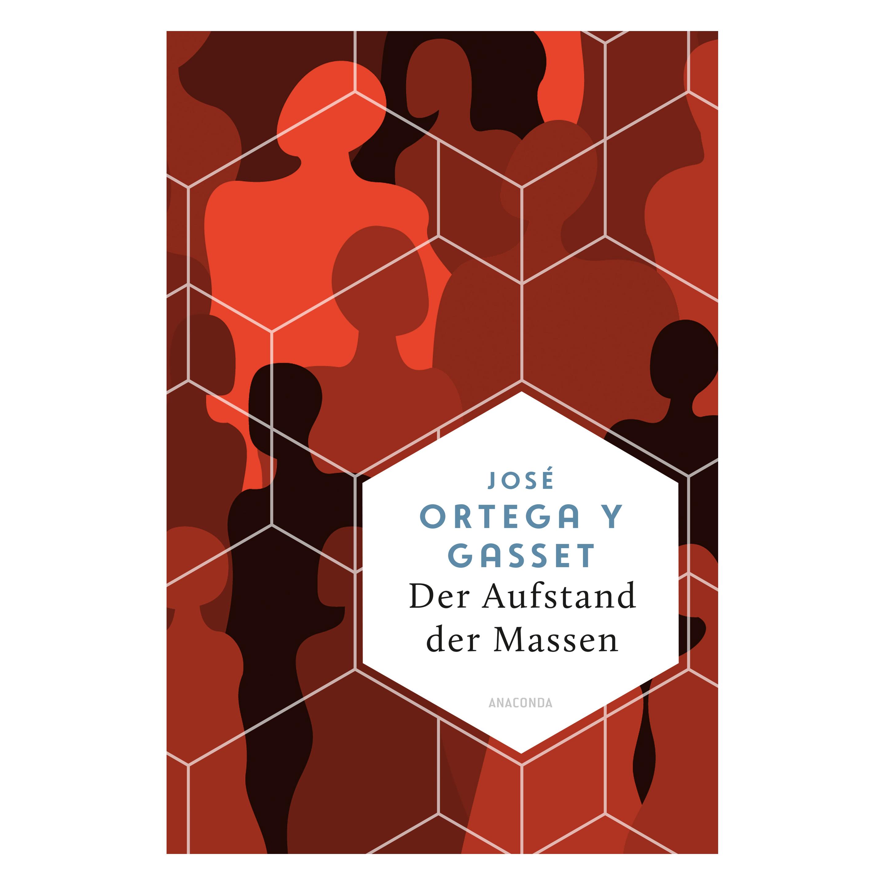 Anaconda Der Aufstand der Massen (Deutsch, Hardcover, José Ortega y Gasset) (69730768)
