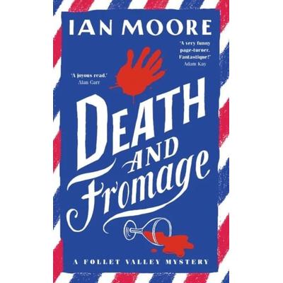 Death and Fromage, Taschenbuch von Ian Moore, Duckworth Books, 978-1-78842-427-1