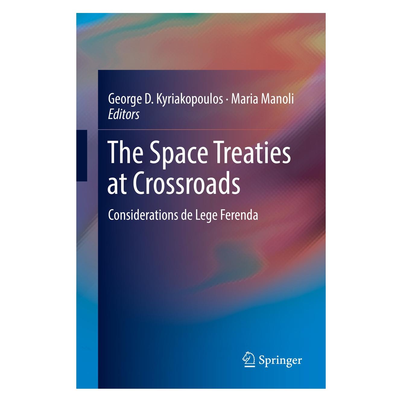 Springer The Space Treaties at Crossroads (Englisch, Hardcover, George D. Kyriakopoulos, Maria Manoli) (9783030014780)