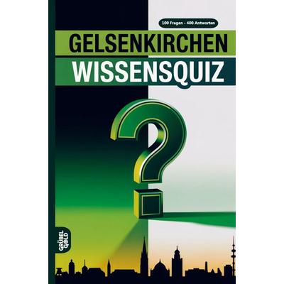 Gelsenkirchen Wissensquiz, Taschenbuch von Grübelgold Rätselhefte, Grübelgold, 978-3-693-19143-9