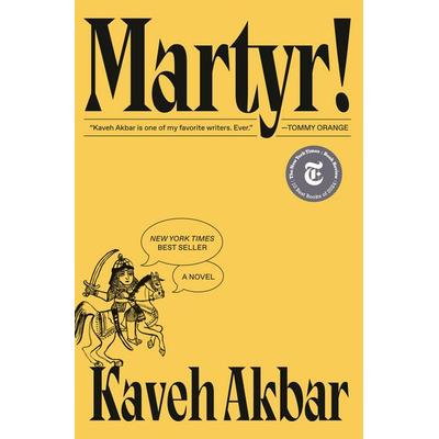 Martyr!, Gebundene Ausgabe von Kaveh Akbar, Random House N.Y., 978-0-593-53761-9