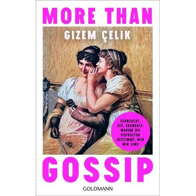 More than Gossip, Taschenbuch von Gizem Çelik, Goldmann, 978-3-442-14328-3