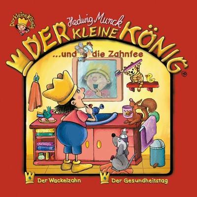 23: Der kleine König und die Zahnfee - Hedwig Munck, Audio, 4057664894625