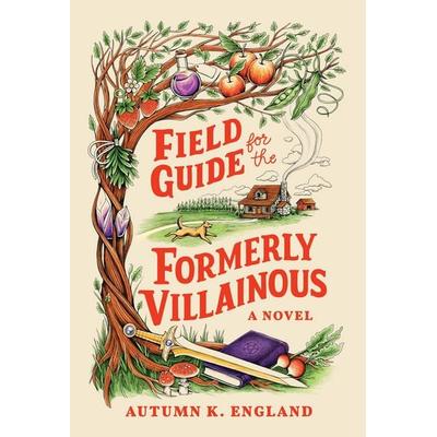 Field Guide for the Formerly Villainous, Taschenbuch von Autumn England, Sourcebooks, 978-1-4642-8063-4