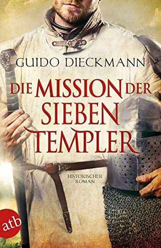 Guido Dieckmann - Die Mission der sieben Templer: Historischer Roman (Die Templer-Saga, Band 3) - Preis vom 10.10.2026 11:48:34 h