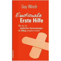 Emotionale Erste Hilfe, Ratgeber von Guy Winch
