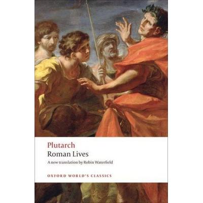 Roman Lives, Taschenbuch von Plutarch,Robin Waterfield, Oxford University Press, 978-0-19-953738-9