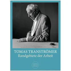 Randgebiete der Arbeit, Belletristik von Magnus Halldin, Wolfgang Butt, Tomas Tranströmer