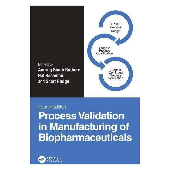 Taylor & Francis Process Validation in Manufacturing of Biopharmaceuticals (Englisch, Hardcover, Anurag Singh Rathore, Hal Baseman, Scott Rudge) (40397726)