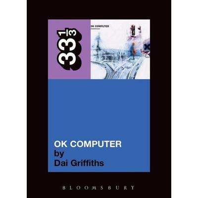 Radiohead's OK Computer, Taschenbuch von Dai Griffiths, Continuum Publishing Group, 978-0-8264-1663-6