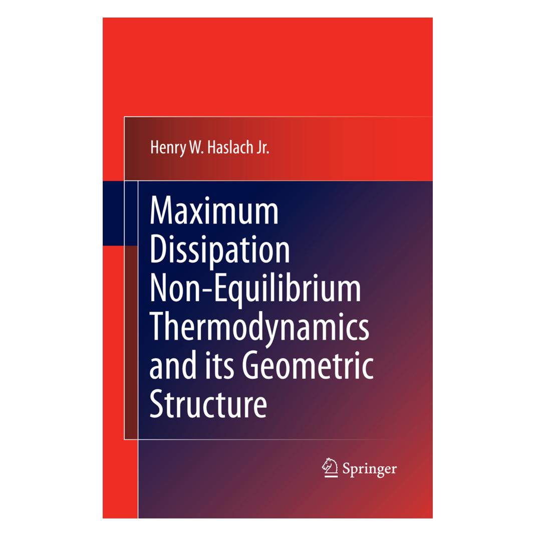 Springer Maximum Dissipation Non-Equilibrium Thermodynamics and its Geometric Structure (Englisch, Softcover, Henry W. Haslach Jr.) (35092476)