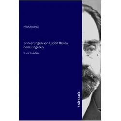 Erinnerungen von Ludolf Ursleu dem Jüngeren, Belletristik von Ricarda Huch