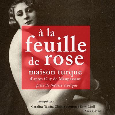 A la feuille de rose - Guy de Maupassant, Audio, 9782821105829