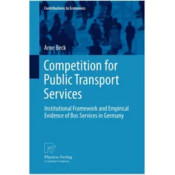 Competition for Public Transport Services, Fachbücher von Arne Beck