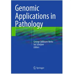 Genomic Applications in Pathology, Fachbücher von George Jabboure Netto, Iris Schrijver