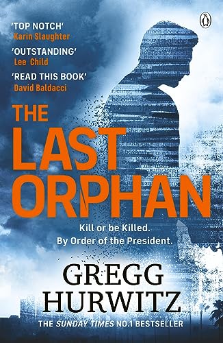 Gregg Hurwitz - The Last Orphan: The Thrilling Sunday Times Bestseller (An Orphan X Novel) - Preis vom 16.10.2026 11:41:07 h