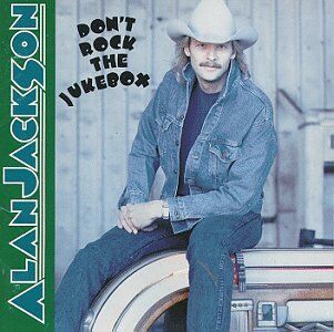 Alan Jackson - Don't Rock the Jukebox - Preis vom 18.10.2026 15:28:09 h