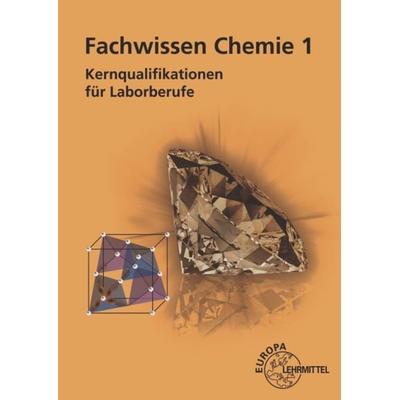 Fachwissen Chemie 1, Taschenbuch von Helmut Keim,Henrik Althaus,Peter Brackmann,Frank Kretschmer,Thomas Meyer, Europa-Lehrmittel, 978-3-8085-6997-9