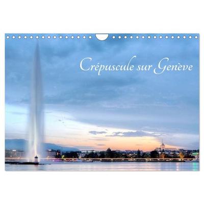 Crépuscule sur Genève (Calendrier mural 2027 DIN A4 vertical), CALVENDO calendrier mensuel