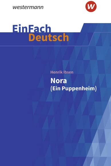 Andreas Bockholt - EinFach Deutsch / EinFach Deutsch Textausgaben: Textausgaben / Henrik Ibsen: Nora (Ein Puppenheim): Gymnasiale Oberstufe - Preis vom 15.10.2026 23:06:25 h