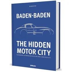 Baden-Baden: The Hidden Motor City, Ratgeber von Roland Seiter