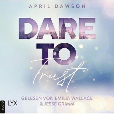 Dare to Trust - Dare-to-Trust-Trilogie, Teil 1 - April Dawson, Audio, 9783966351072