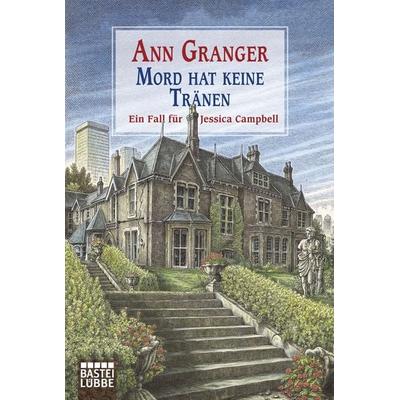 Mord hat keine Tränen / Jessica Campbell Band 2, Taschenbuch von Ann Granger, Lübbe