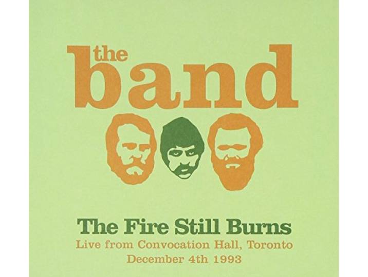 Band - Fire Still Burns