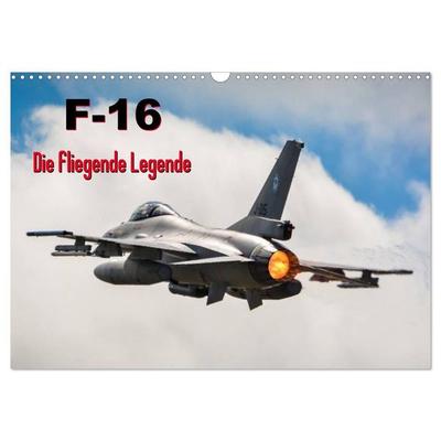 F-16 Fliegende Legende (Wandkalender 2027 DIN A3 quer), CALVENDO Monatskalender
