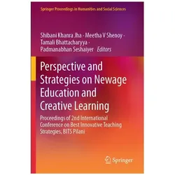Perspective and Strategies on Newage Education and Creative Learning, Fachbücher von Padmanabhan Seshaiyer, V Shenoy, Shibani Khanra Jha, Meetha Bhattacharyya, Tamali Bhattacharyya