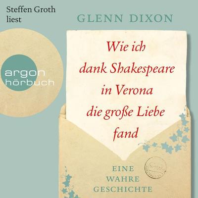 Wie ich dank Shakespeare in Verona die große Liebe fand - Glenn Dixon, Audio, 9783732452217