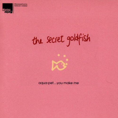Secret Goldfish - Aqua Pet...You Make Me - Preis vom 12.10.2026 11:37:12 h