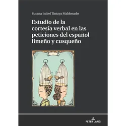 Estudio de la cortesía verbal en las peticiones del español limeño y cusqueño, Fachbücher von Susana Tintaya Maldonado