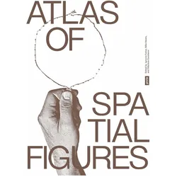 Atlas of Spatial Figures, Fachbücher von Silke Steets, Ignacio Farías, Nikolaus Gansterer