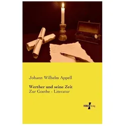 Werther und seine Zeit, Fachbücher von Johann Wilhelm Appell