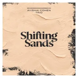 Naive, Schallplatten, Shifting Sands (Avishai Cohen (Bass))