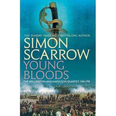 Young Bloods (Wellington and Napoleon 1), Taschenbuch von Simon Scarrow, Review Headline, 978-0-7553-2434-7