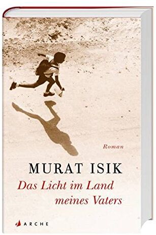 Murat Isik - Das Licht im Land meines Vaters - Preis vom 13.10.2026 11:25:28 h