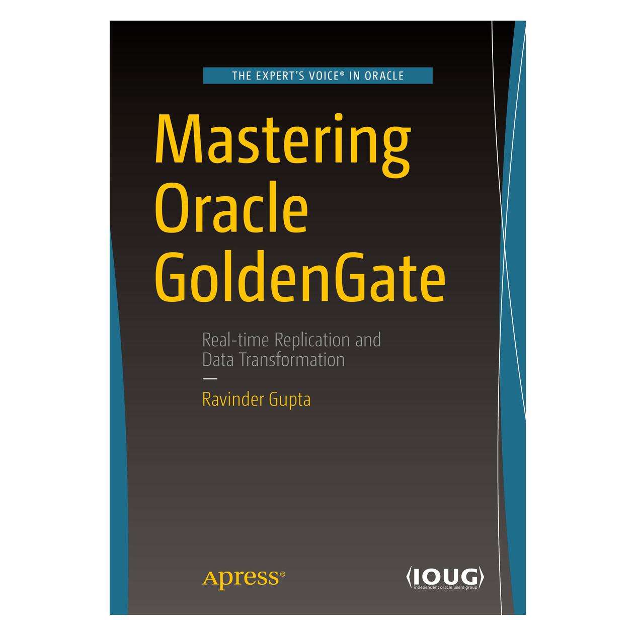 Springer Mastering Oracle GoldenGate (Englisch, Softcover, Ravinder Gupta) (55855345)