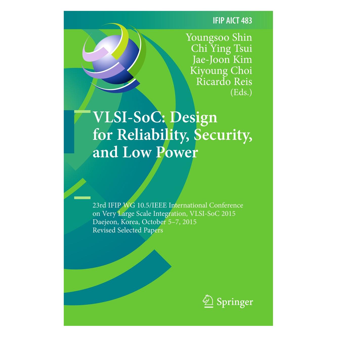 Springer VLSI-SoC: Design for Reliability, Secur (Englisch, Hardcover, Chi Ying Tsui, Jae-Joon Kim, Kiyoung Choi, Ricardo Reis, Youngsoo Shin) (9783319460963)