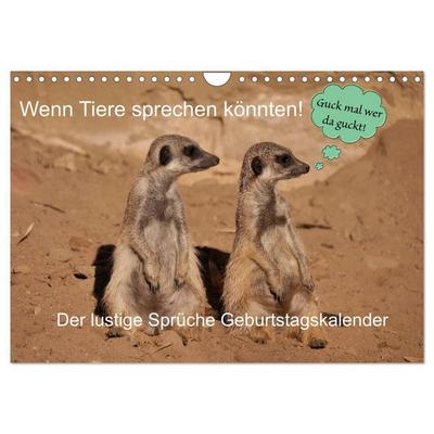 Wenn Tiere Sprechen könnten! Der lustige Sprüche Geburtstagskalender (Wandkalender 2027 DIN A4 quer), CALVENDO Monatskalender