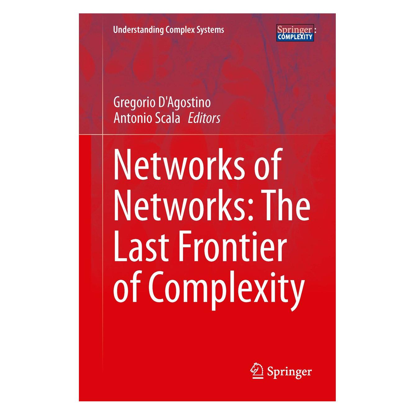 Springer Networks of Networks: the last Frontier (Englisch, Hardcover, Antonio Scala, Gregorio D'Agostino) (9783319035178)
