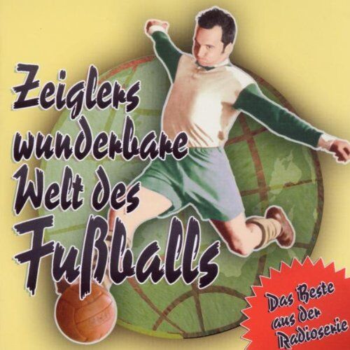 Zeiglers wunderbare Welt des Fußballs - das Beste aus der Radioshow - Zeiglers wunderbare Welt des Fußballs - das Beste aus der Radioshow - Preis vom 30.09.2026 09:01:18 h