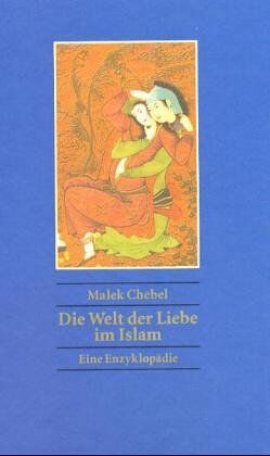 Malek Chebel - Die Welt der Liebe im Islam - Preis vom 09.10.2026 07:28:09 h