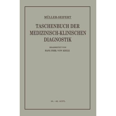 Taschenbuch der Medizinisch Klinischen Diagnostik, Taschenbuch von Friedrich Müller,Otto Seifert,Hans Frh. Kress, Bergmann, J F, 978-3-662-29918-0