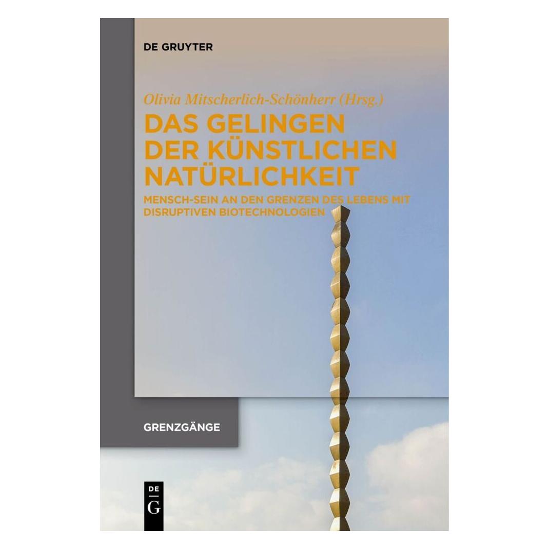 De Gruyter Das Gelingen der künstlichen Natürlichkeit (Deutsch, Softcover, Olivia Mitscherlich-Schönherr) (38991798)